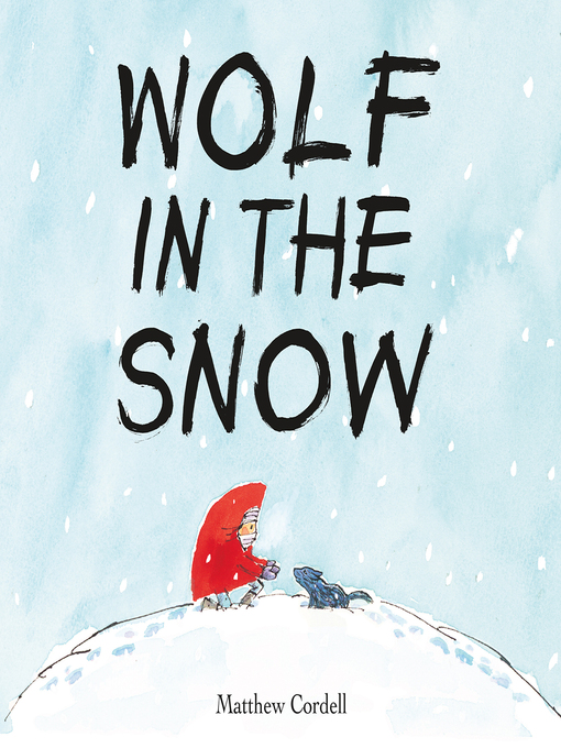 Title details for Wolf in the Snow by Matthew Cordell - Wait list